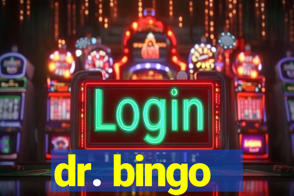 dr. bingo - videobingo   slots